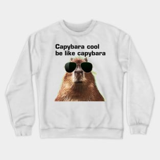 Capybara cool Crewneck Sweatshirt